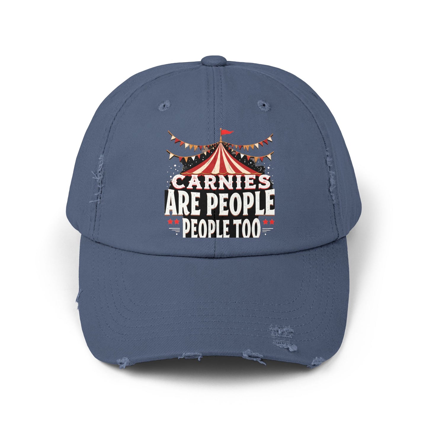 Carnies Are People People Too Tent Cap