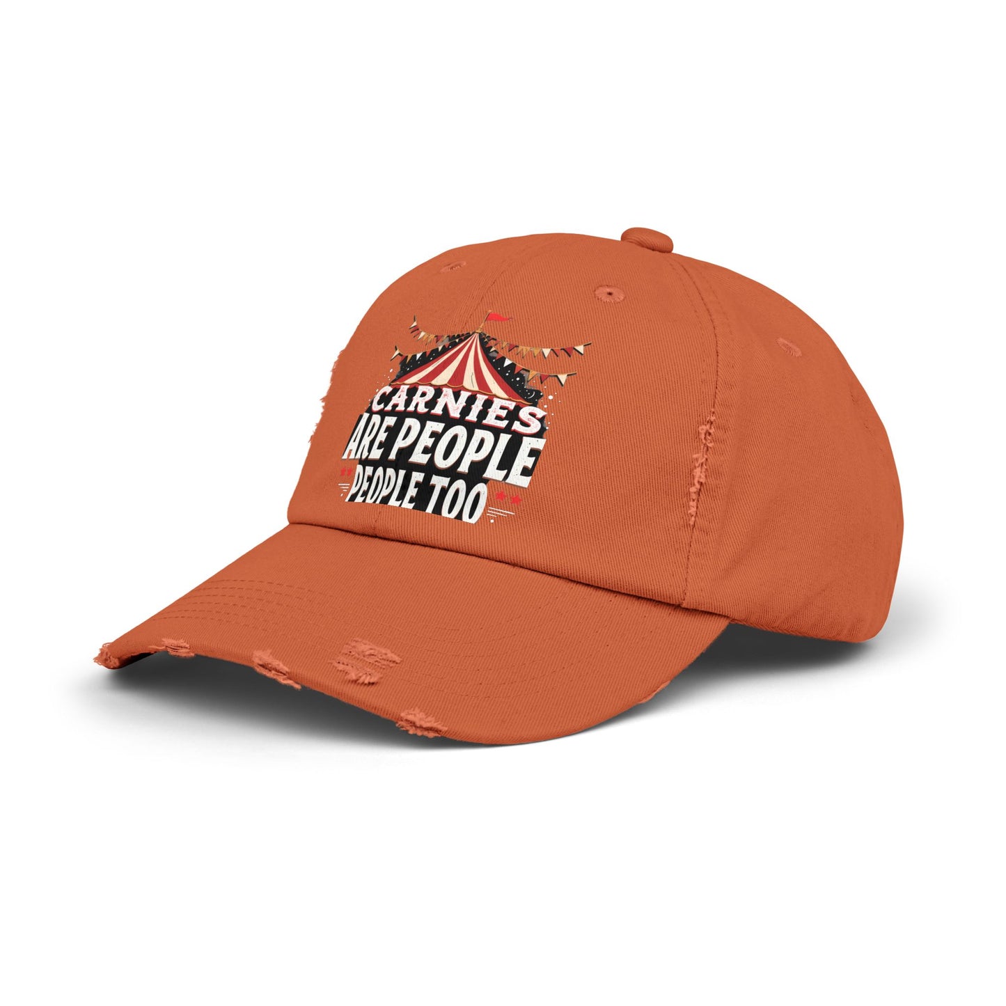 Carnies Are People People Too Tent Cap