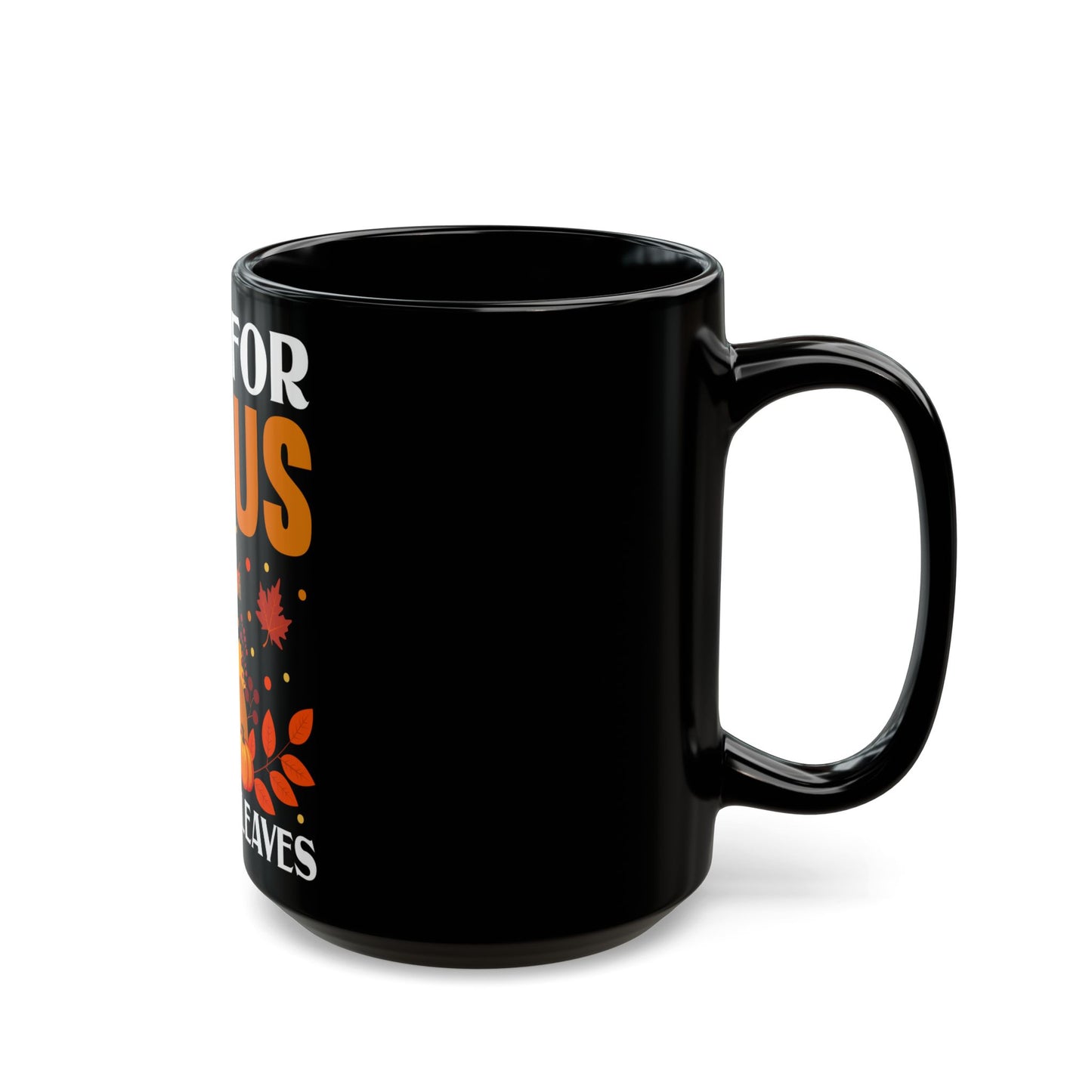 Fall For Jesus He Never Leaves Autumn Faith Ceramic Mug