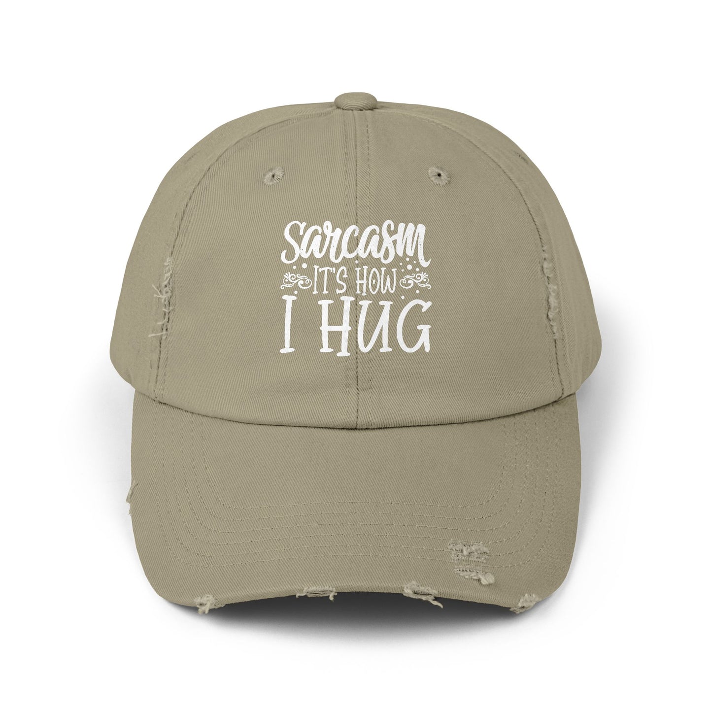 Sarcasm It's How I Hug Funny Statement for Humor Lovers Cap