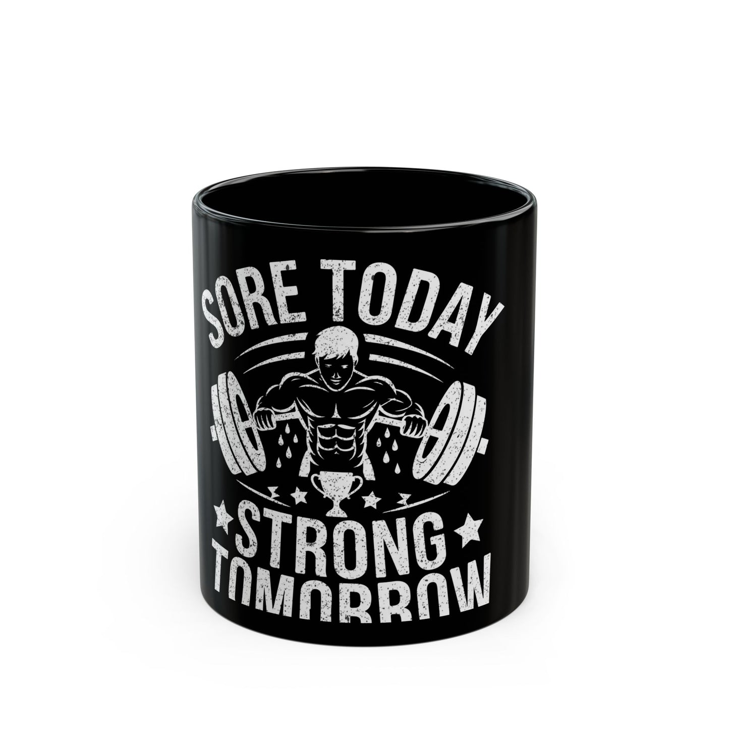 Sore Today Strong Tomorrow Motivational Workout Quote Ceramic Mug