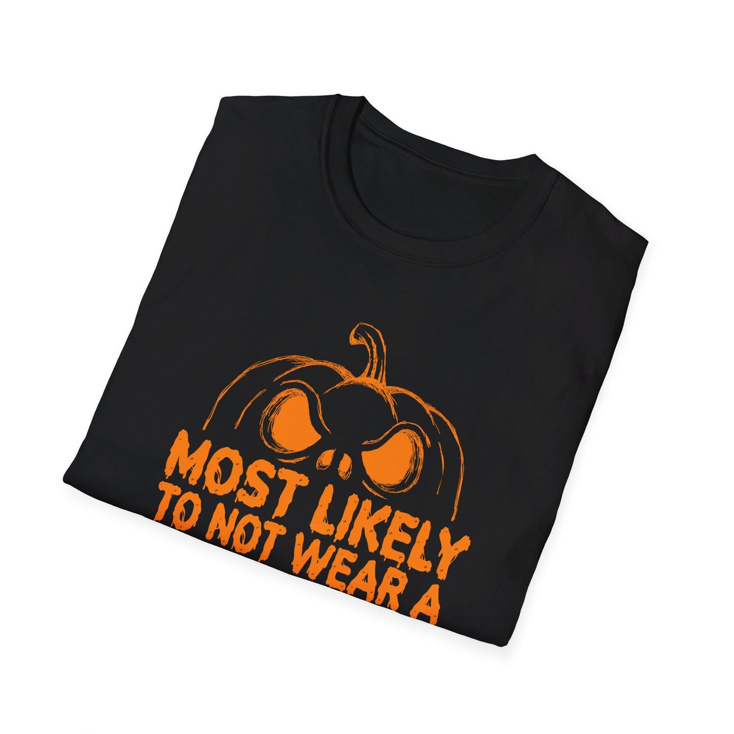 Most Likely To Not Wear A Costume Halloween Pumpkin T-Shirt