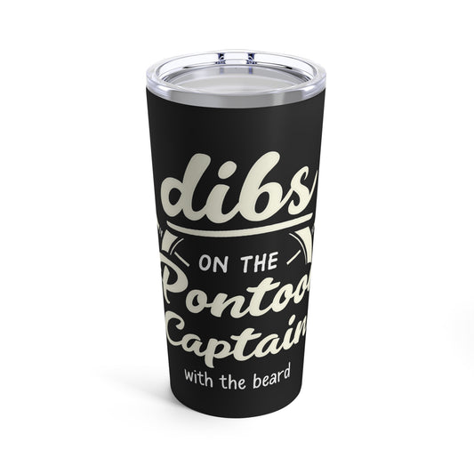 Dibs on the Pontoon Captain With the Beard Boating Fun Tumbler