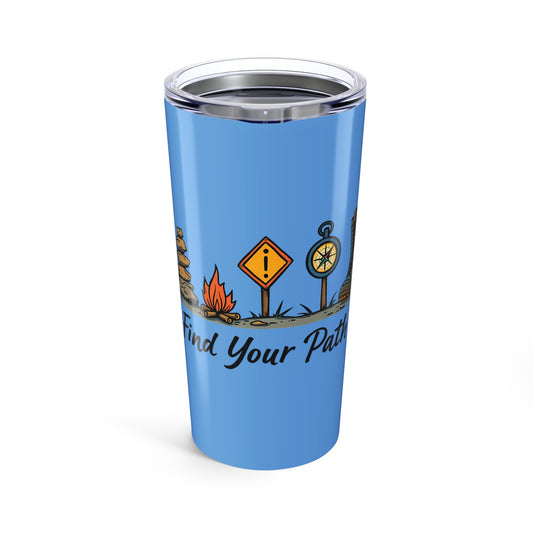 Find Your Path Adventure Inspiration Nature Hiking Tumbler