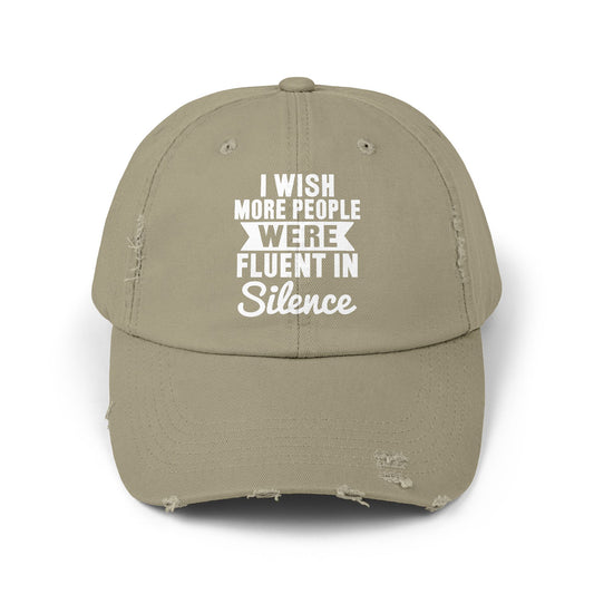 I Wish More People Were Fluent In Silence Cap