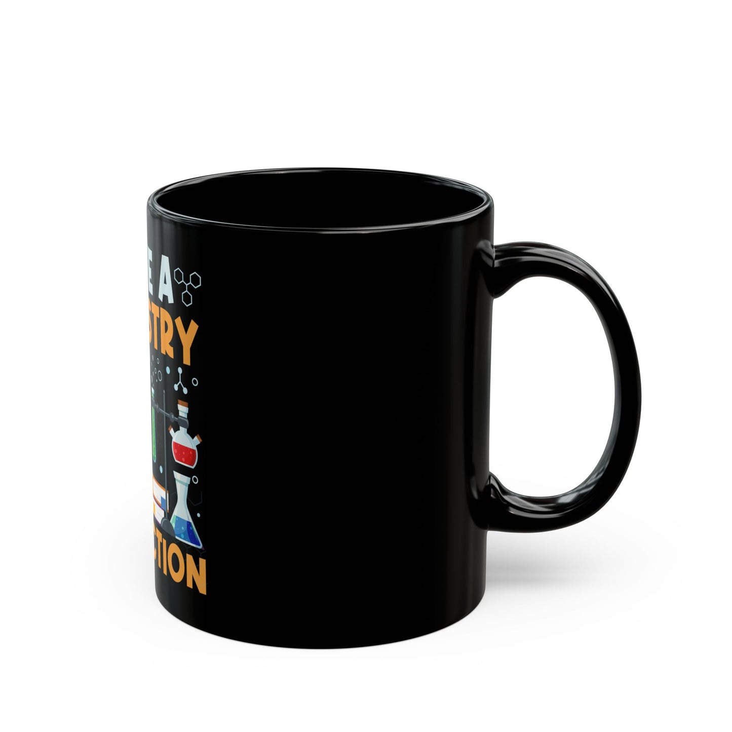I Have A Chemistry Joke There Was No Reaction Science Humor Ceramic Mug