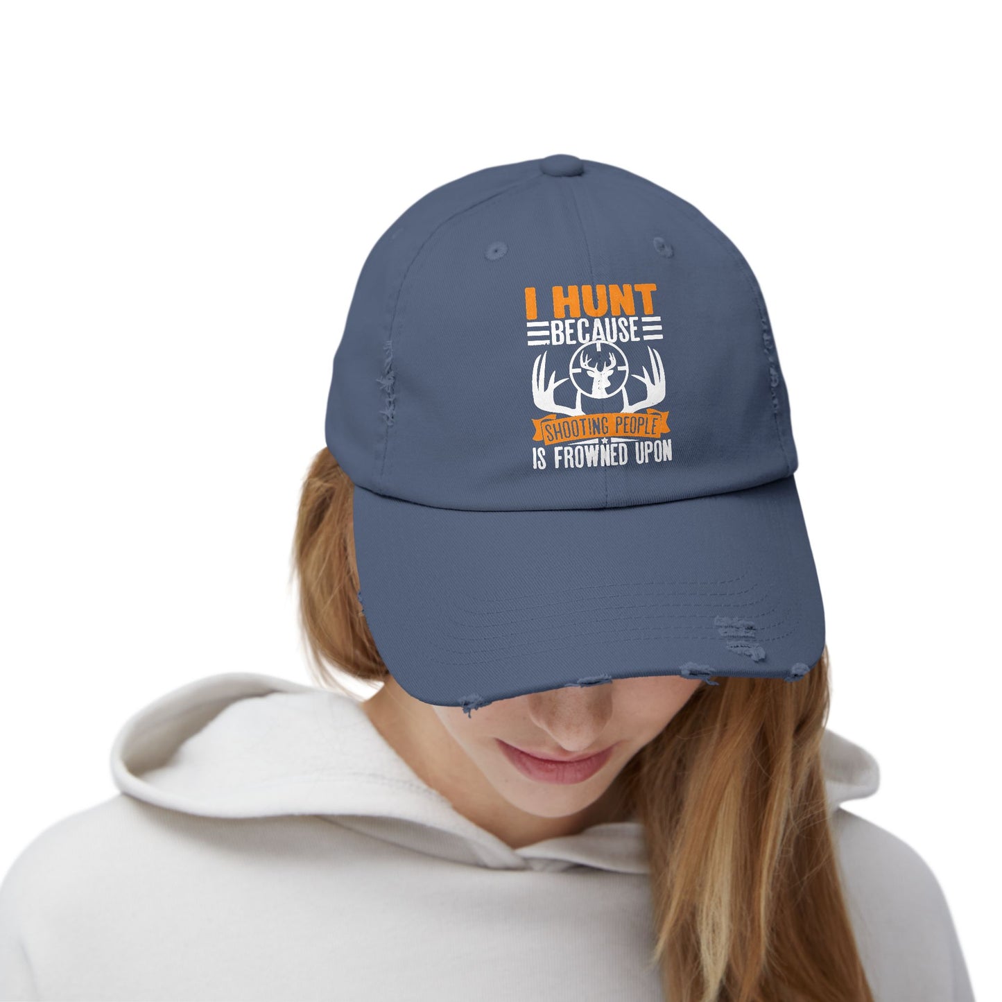 I Hunt Because Shooting People Is Frowned Upon Cap