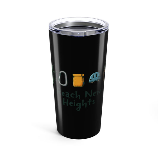 Reach New Heights Adventure Gear Enthusiast Design Tumbler