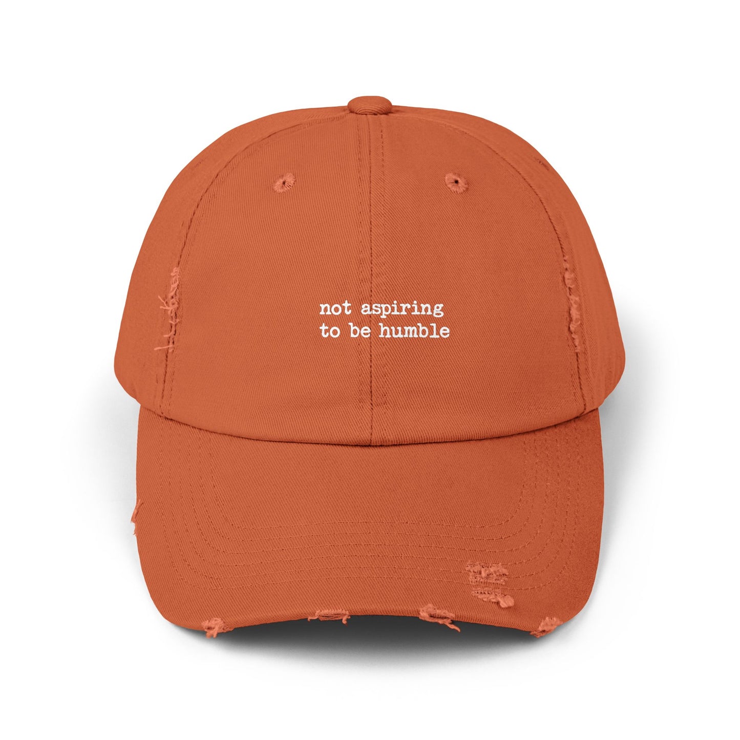 Not Aspiring to Be Humble Statement Cap