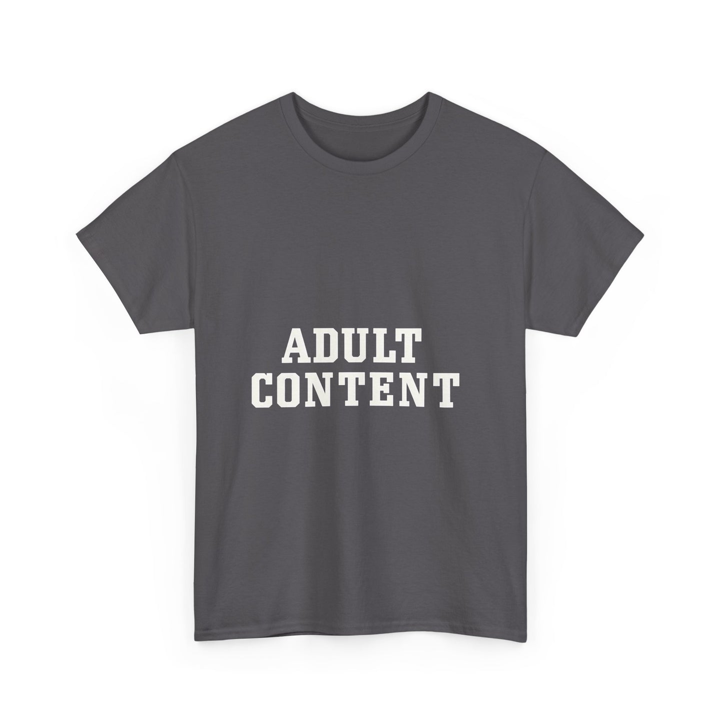 Adult Content Graphic Tee for Bold Statement Cotton Tee