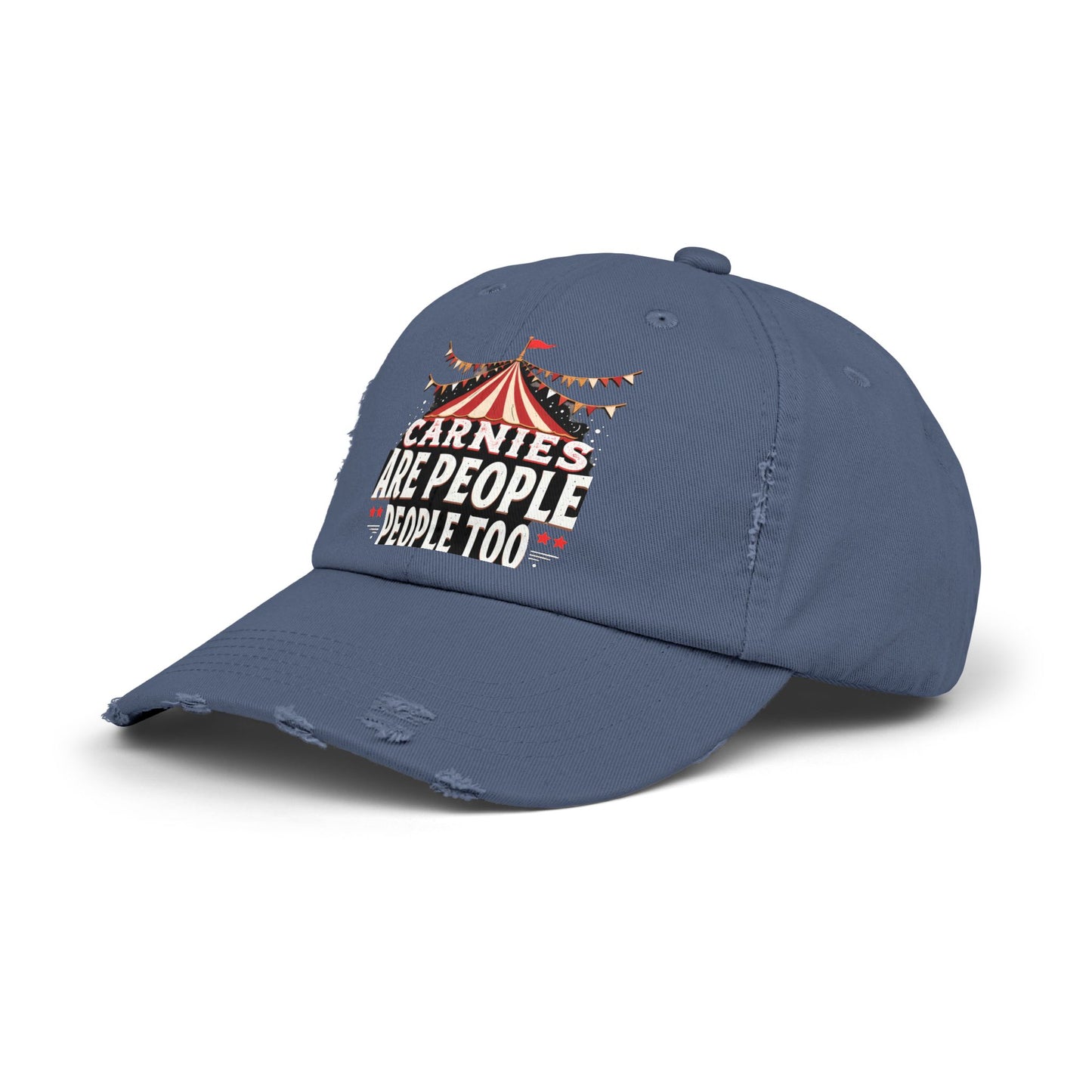 Carnies Are People People Too Tent Cap