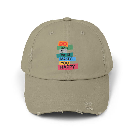 Do More Of What Makes You Happy Motivational Message Cap