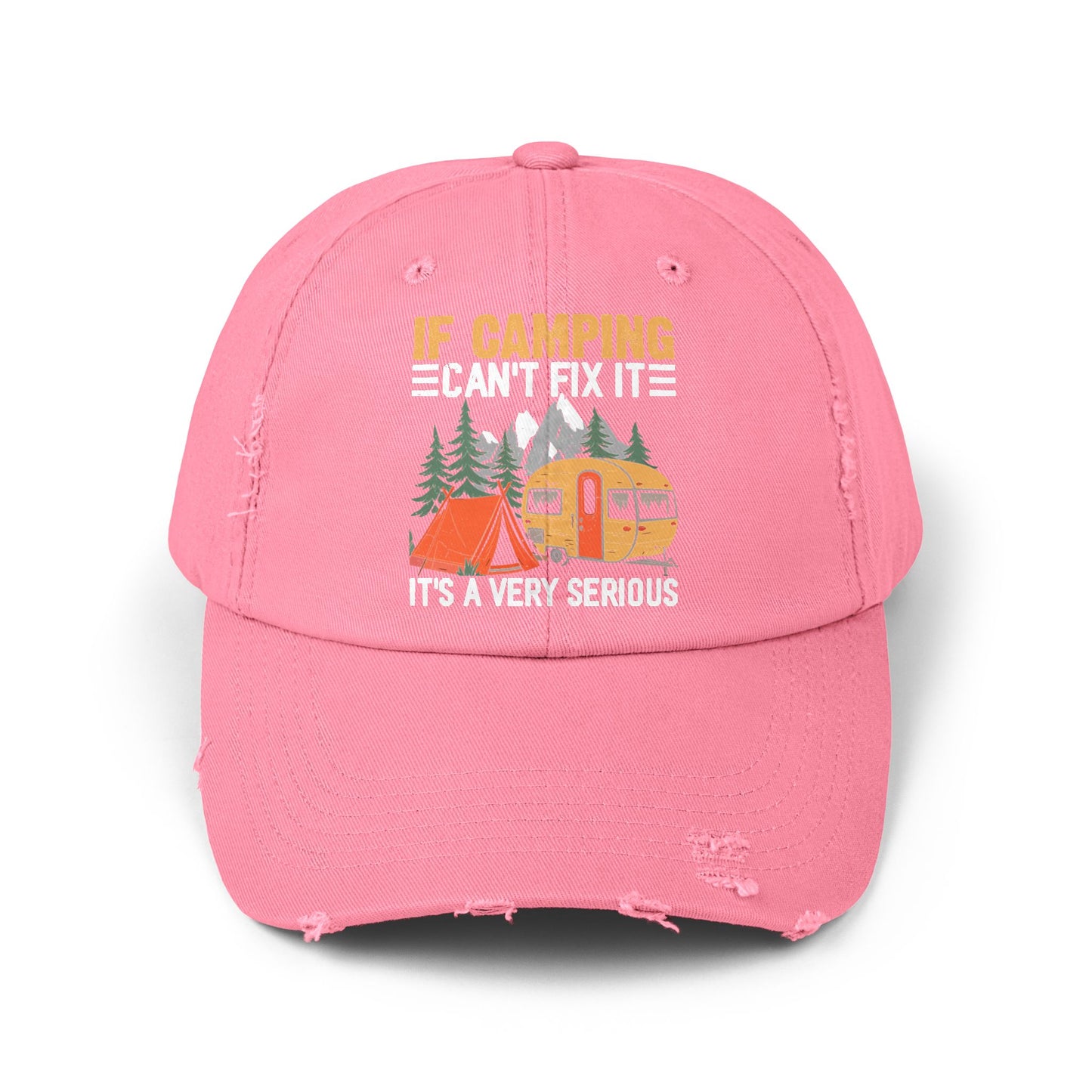 If Camping Can't Fix It Serious Problem Outdoor Adventure Cap