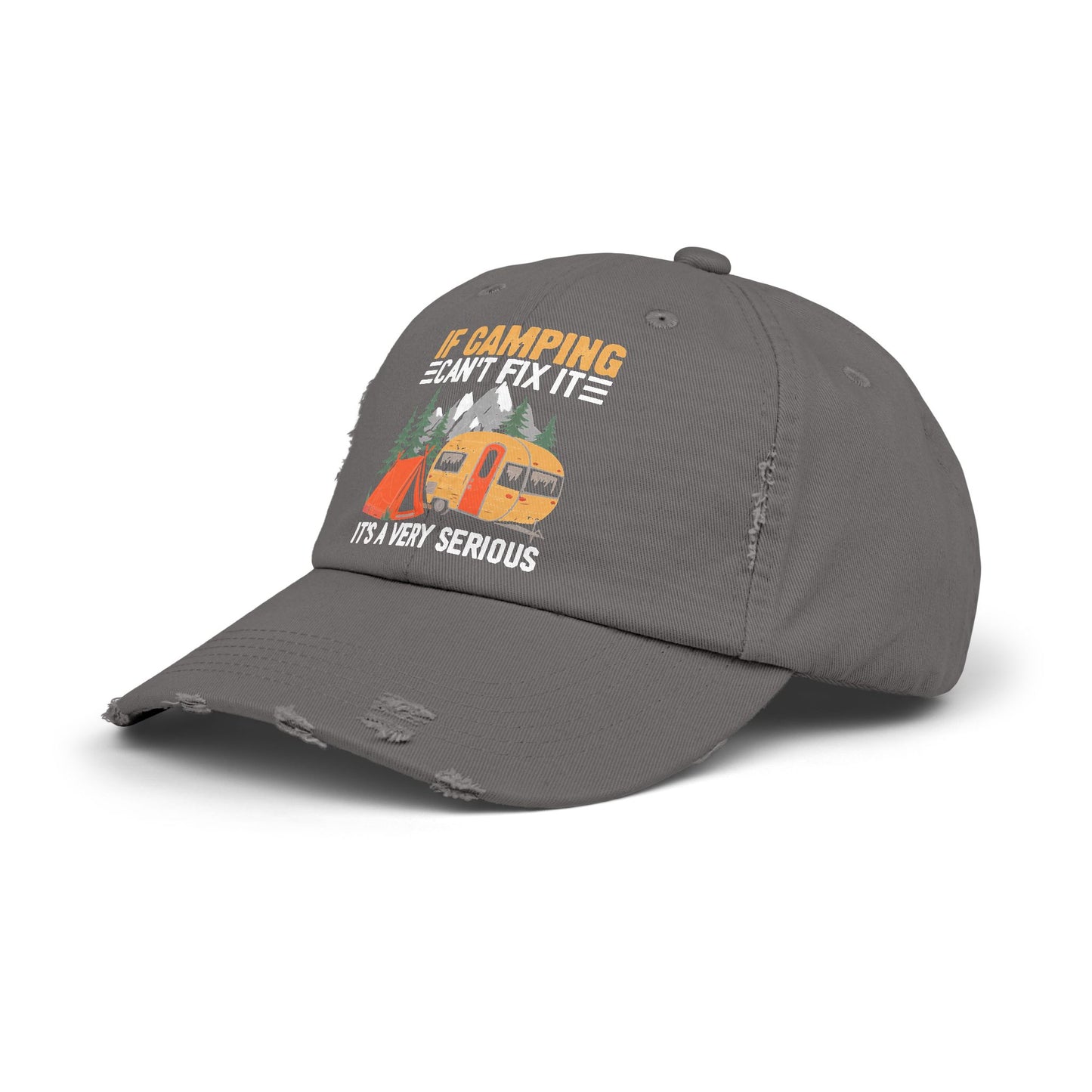 If Camping Can't Fix It Serious Problem Outdoor Adventure Cap