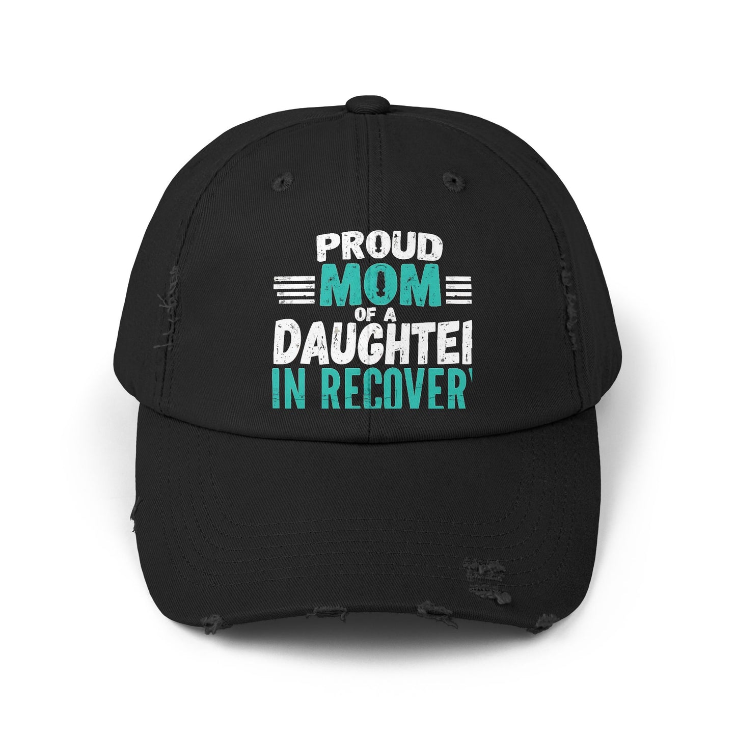 Proud Mom Of A Daughter In Recovery Empowerment Support Cap