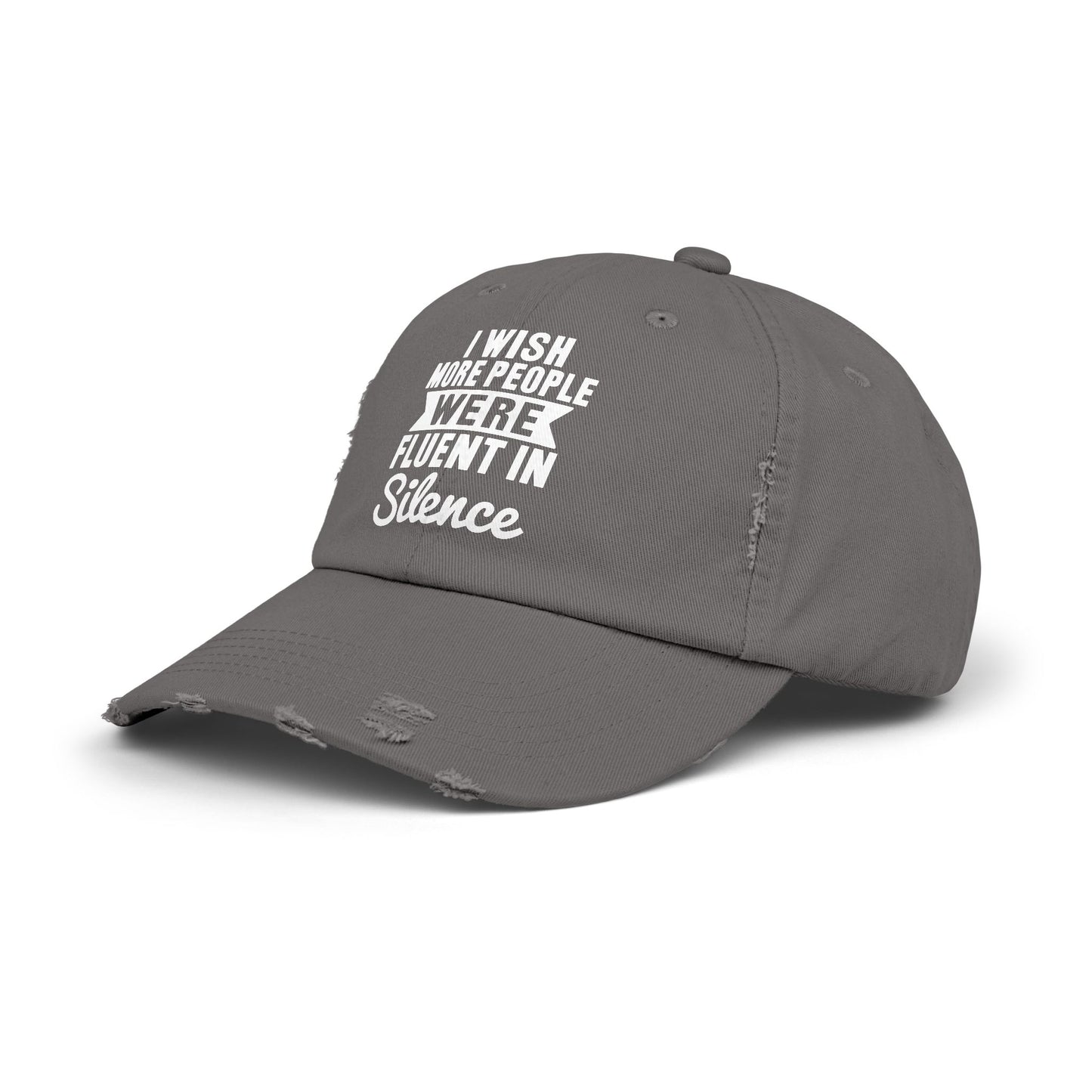 I Wish More People Were Fluent In Silence Cap
