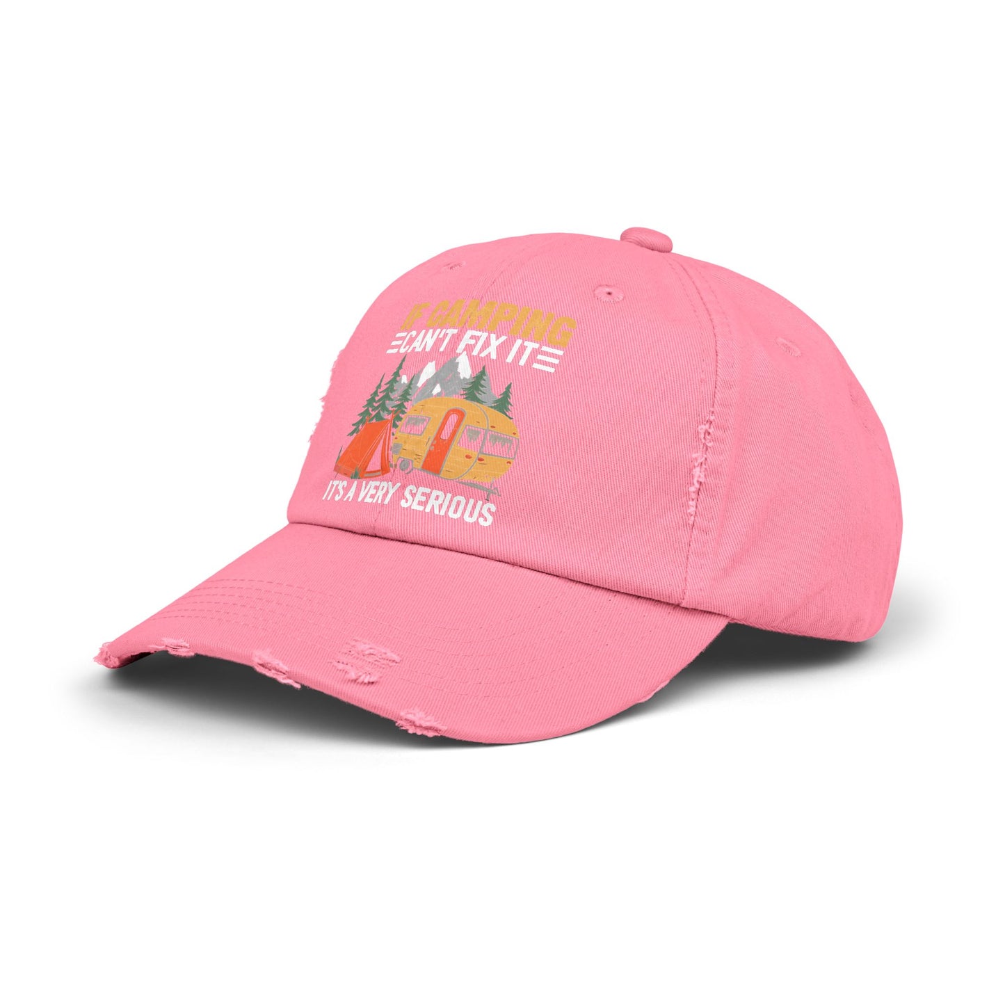 If Camping Can't Fix It Serious Problem Outdoor Adventure Cap