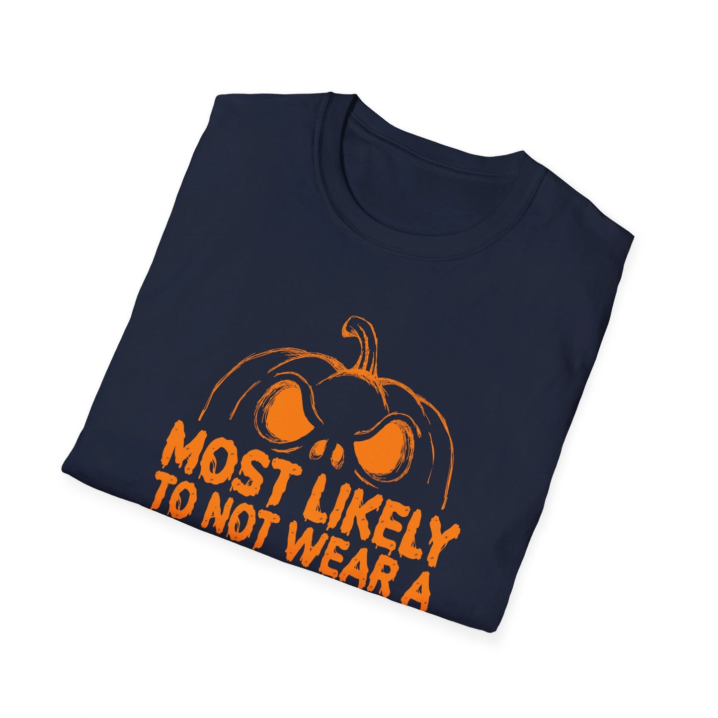 Most Likely To Not Wear A Costume Halloween Pumpkin T-Shirt