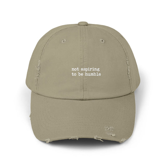Not Aspiring to Be Humble Statement Cap