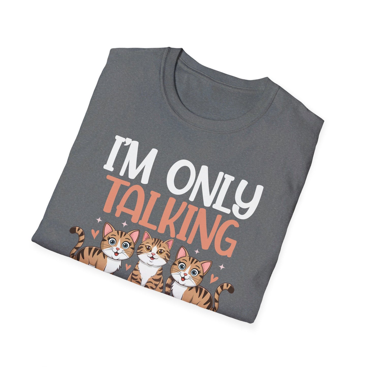 I'm Only Talking To My Cat Today Cute Cat Lover T-Shirt