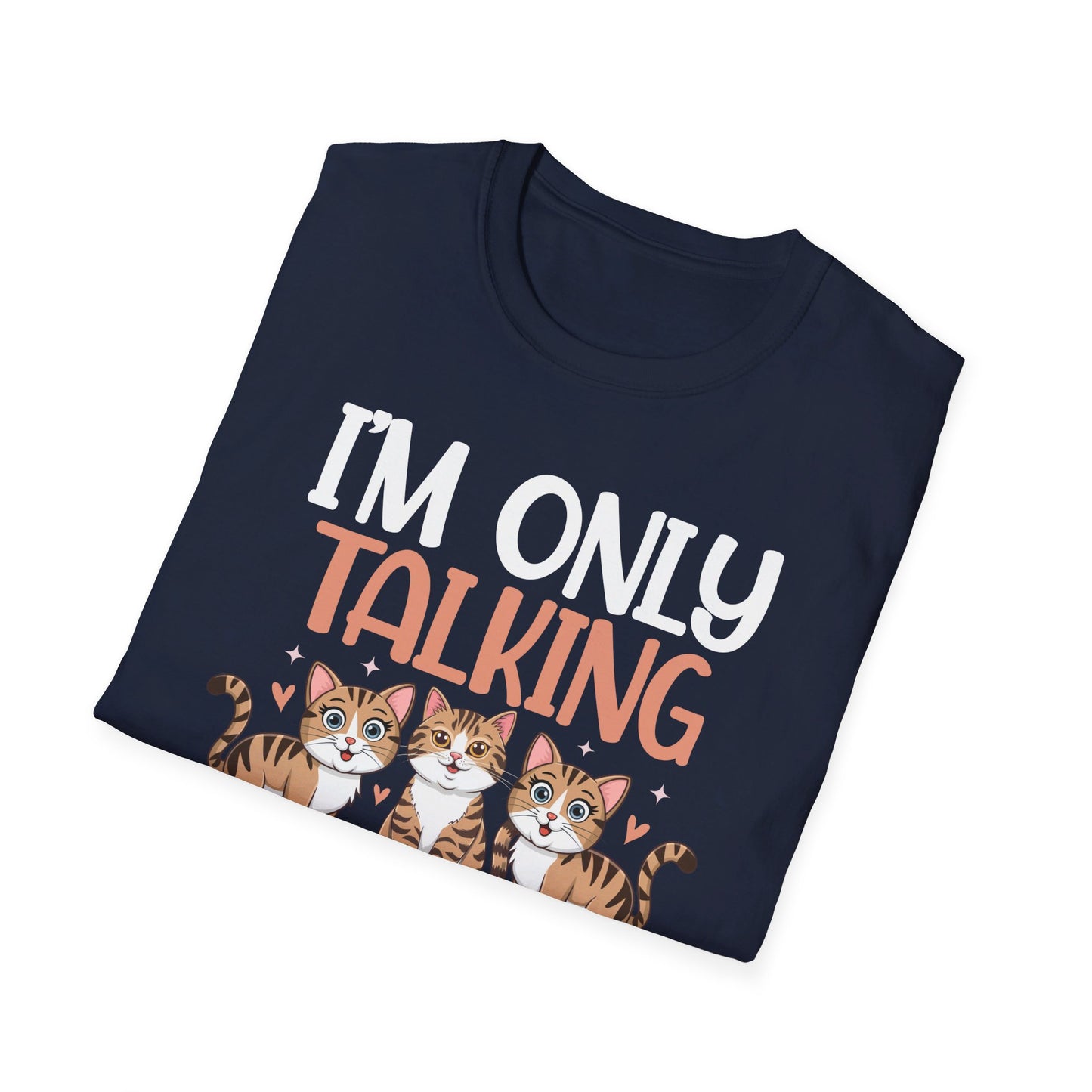 I'm Only Talking To My Cat Today Cute Cat Lover T-Shirt