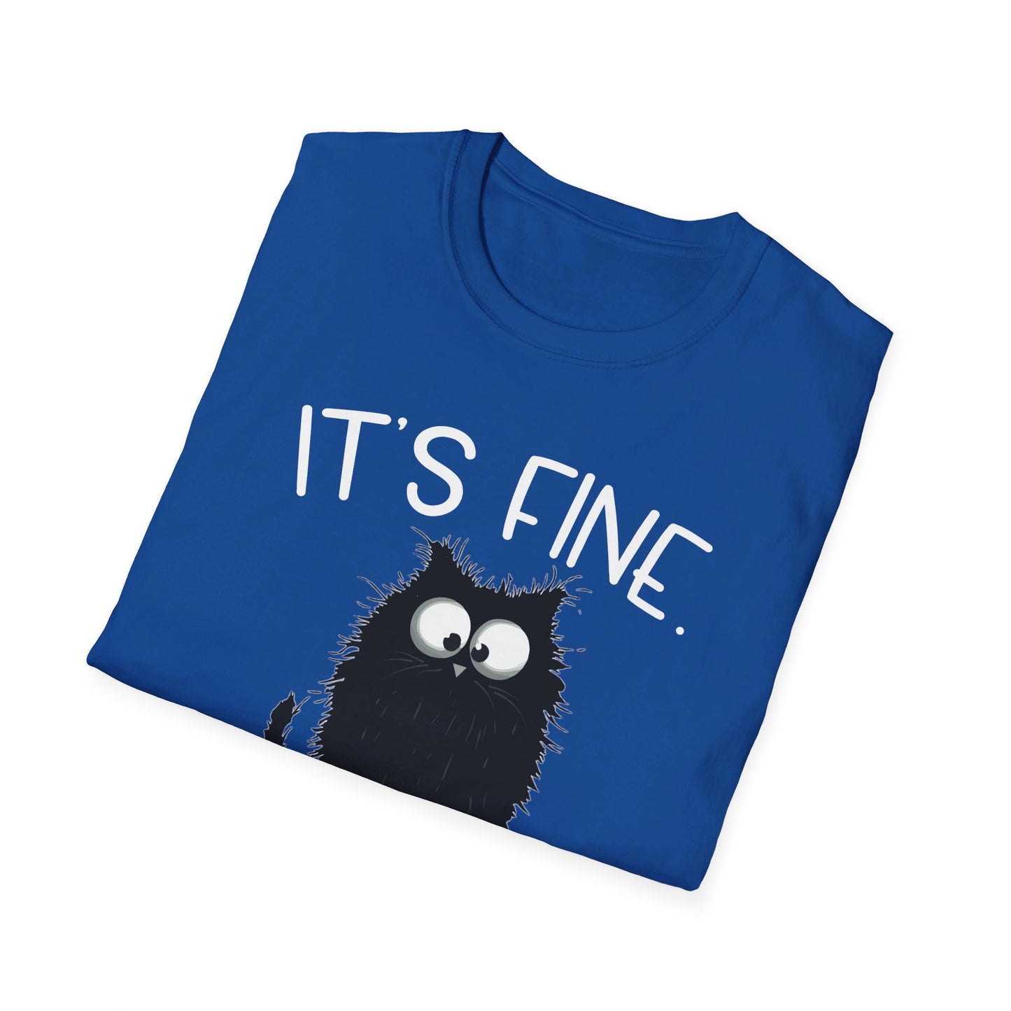 It's Fine. I'm Fine. Everything Is Fine. Funny Cat T-Shirt