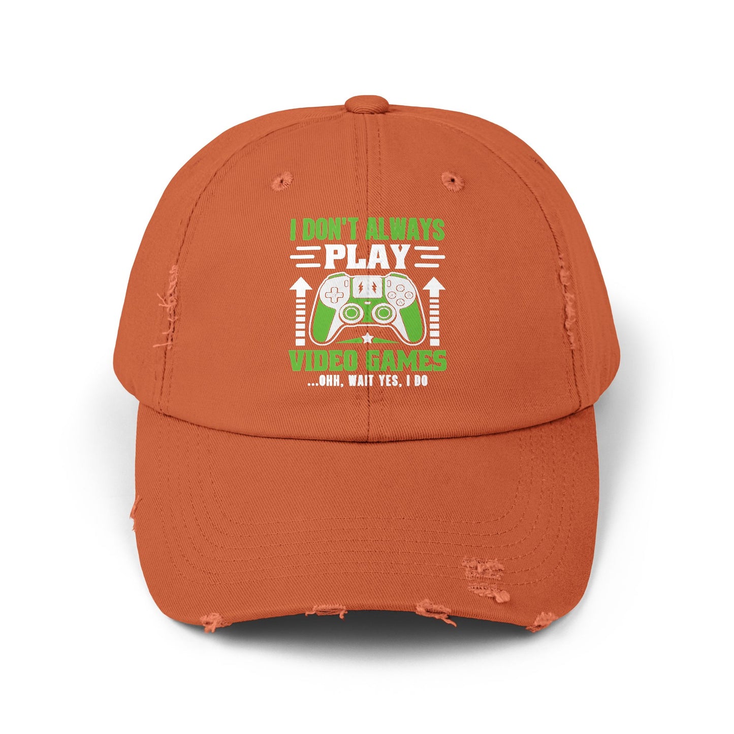I Don't Always Play Video Games Ohh Wait Yes I Do Cap