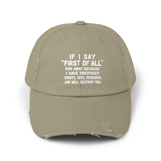 If I Say First Of All Run Away Cap
