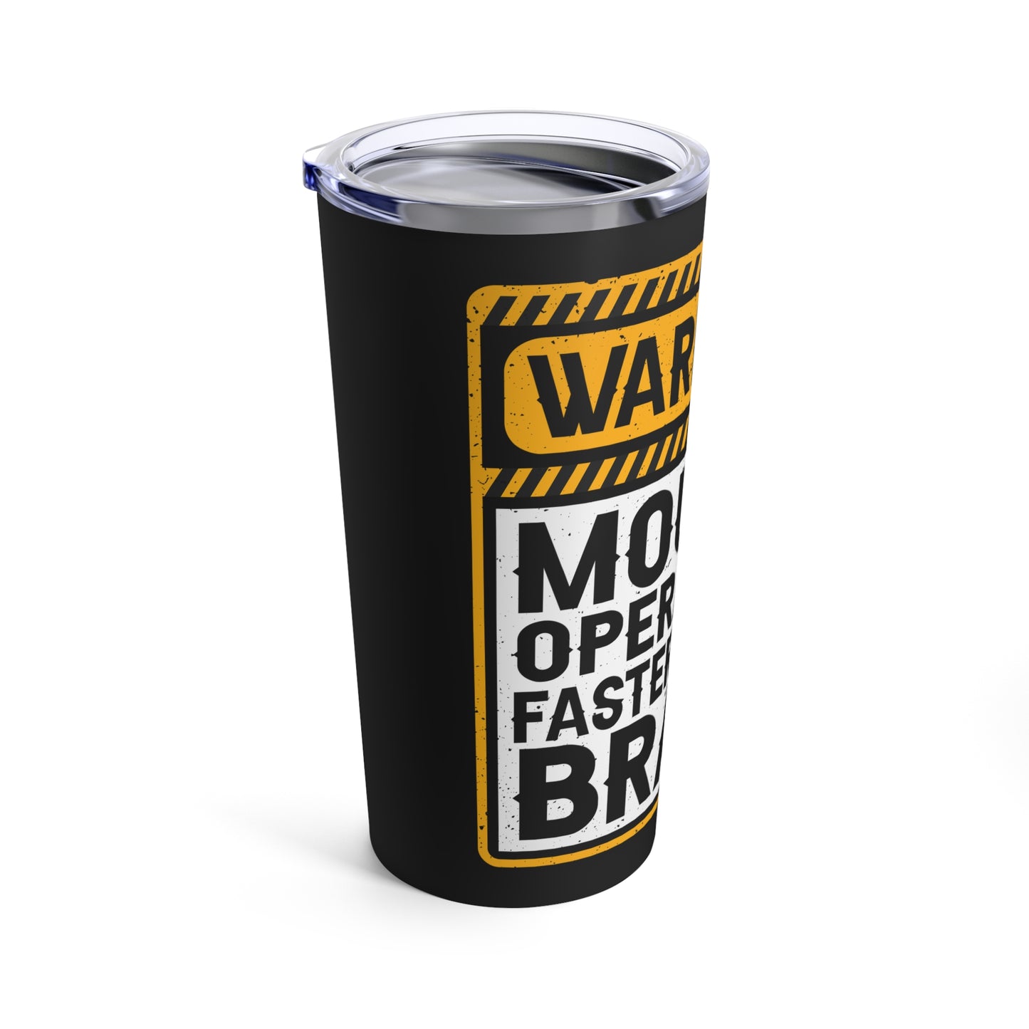 Warning: Mouth Operates Faster Than Brain Caution Sign Tumbler
