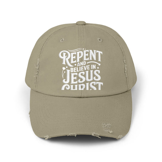 Repent and Believe in Jesus Christ Inspirational Message Cap
