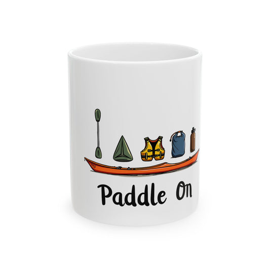 Paddle On Kayak Adventure Enthusiast Gear Ceramic Mug