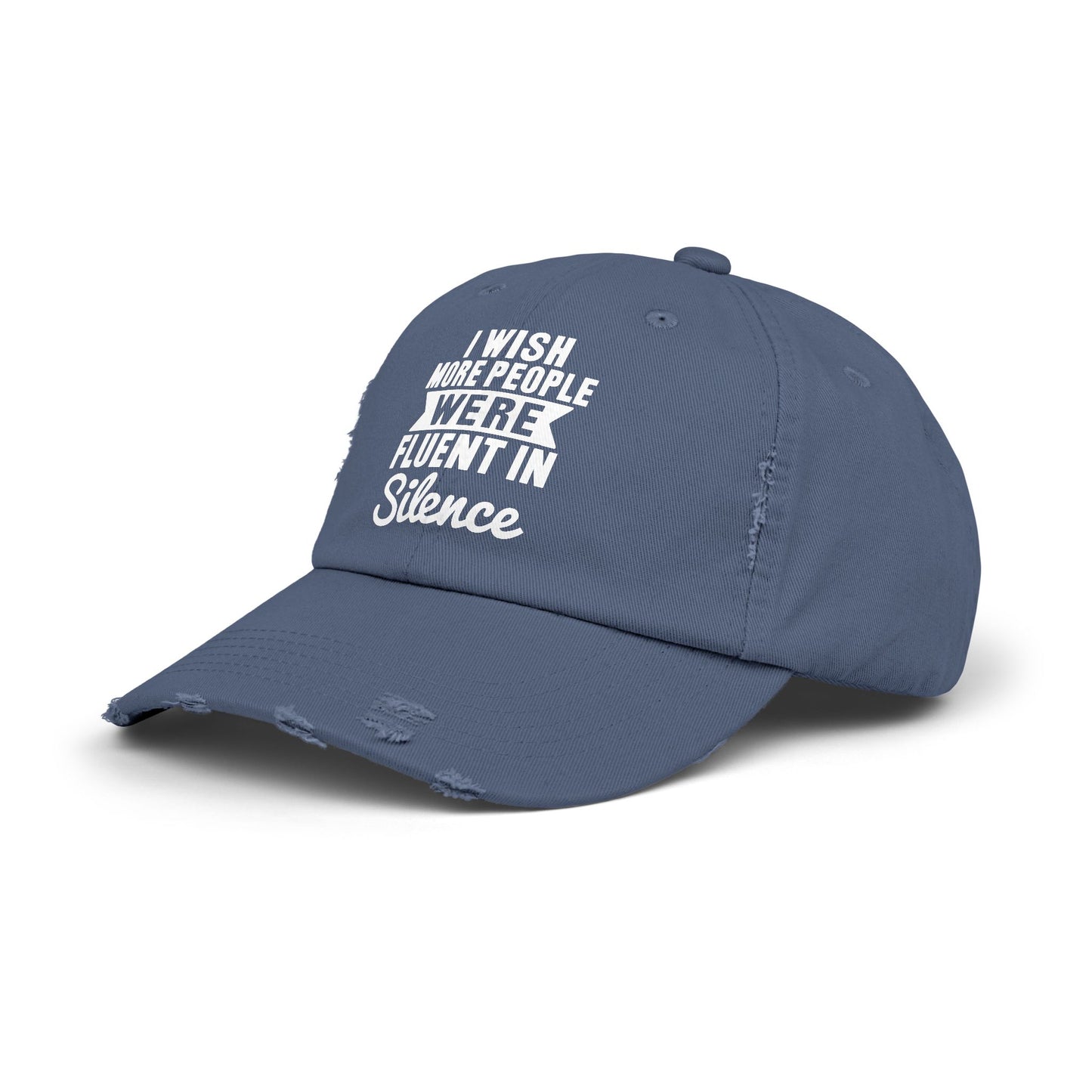 I Wish More People Were Fluent In Silence Cap