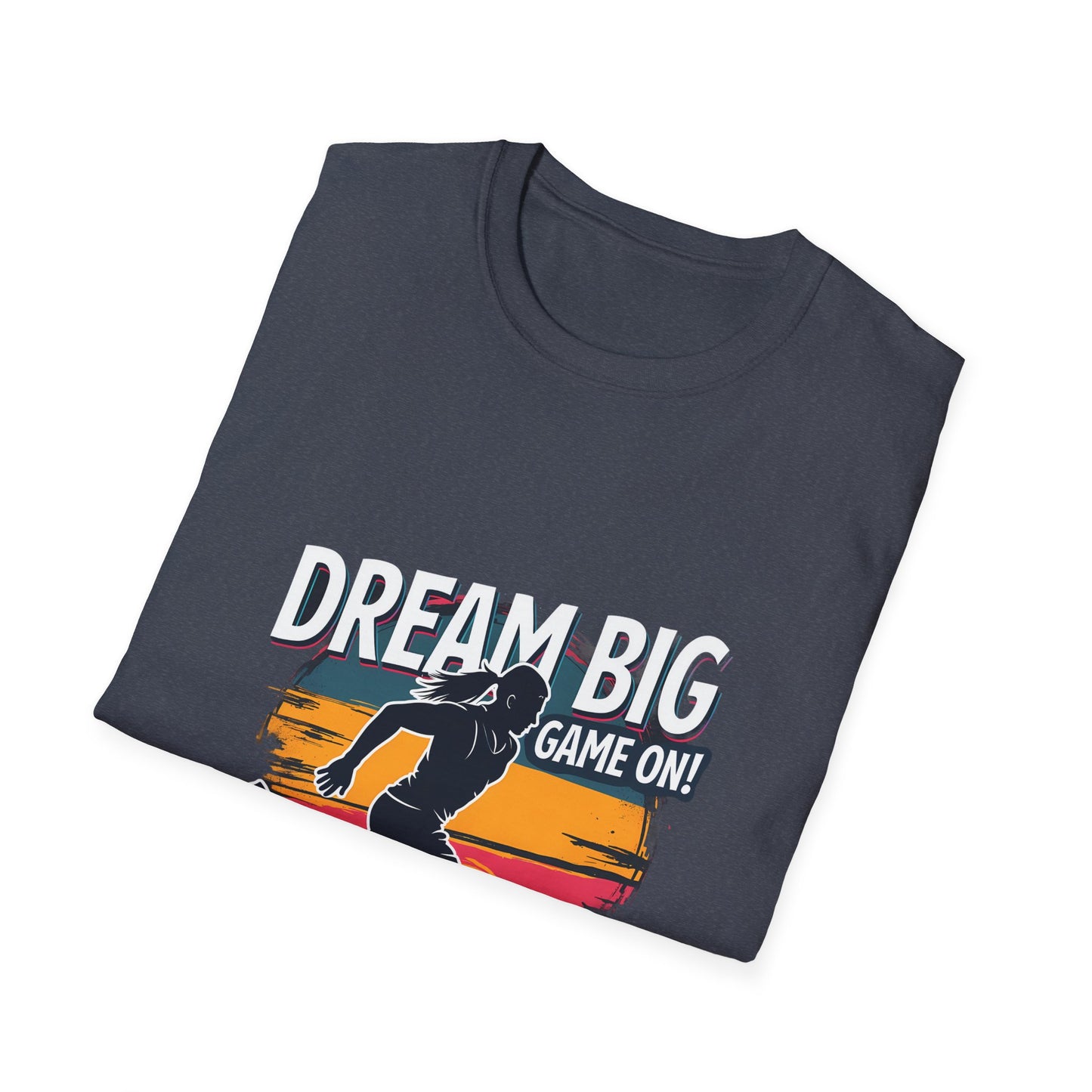 Dream Big Game On Motivational Running Athlete Design for Sports Enthusiasts T-Shirt