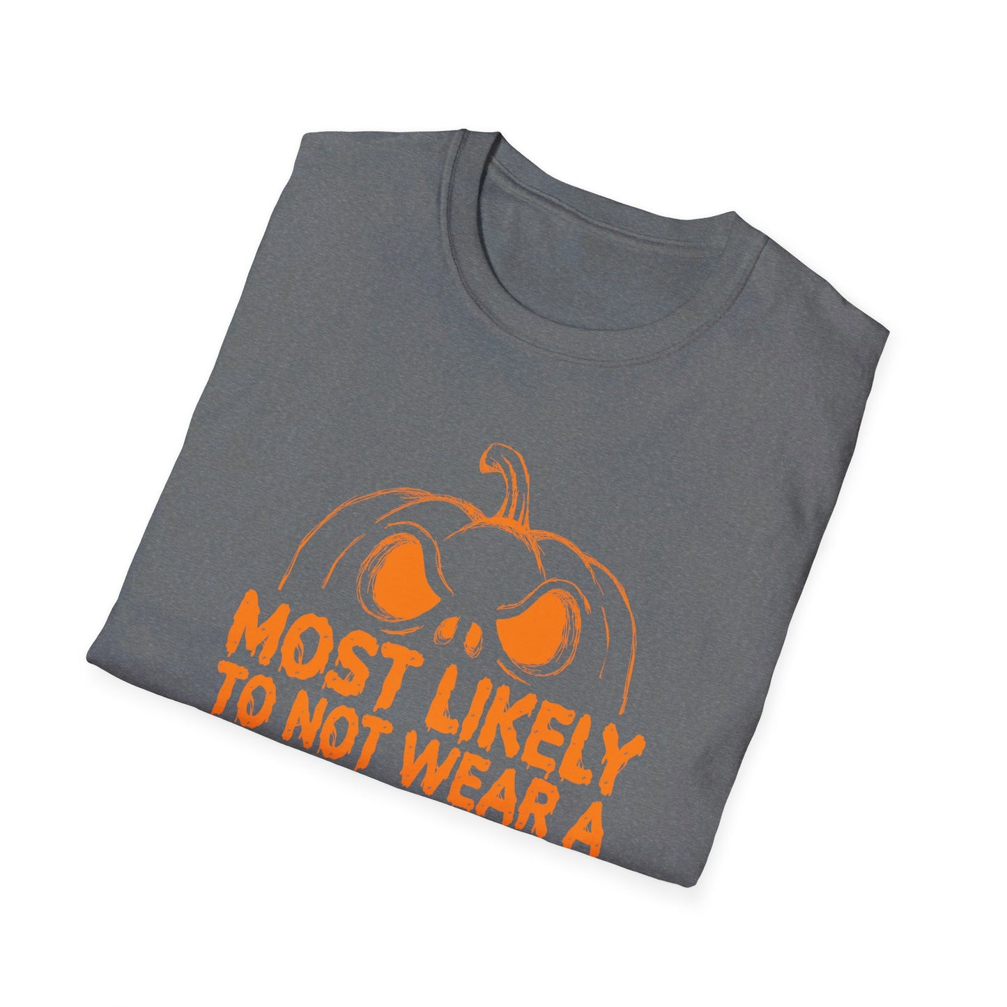 Most Likely To Not Wear A Costume Halloween Pumpkin T-Shirt