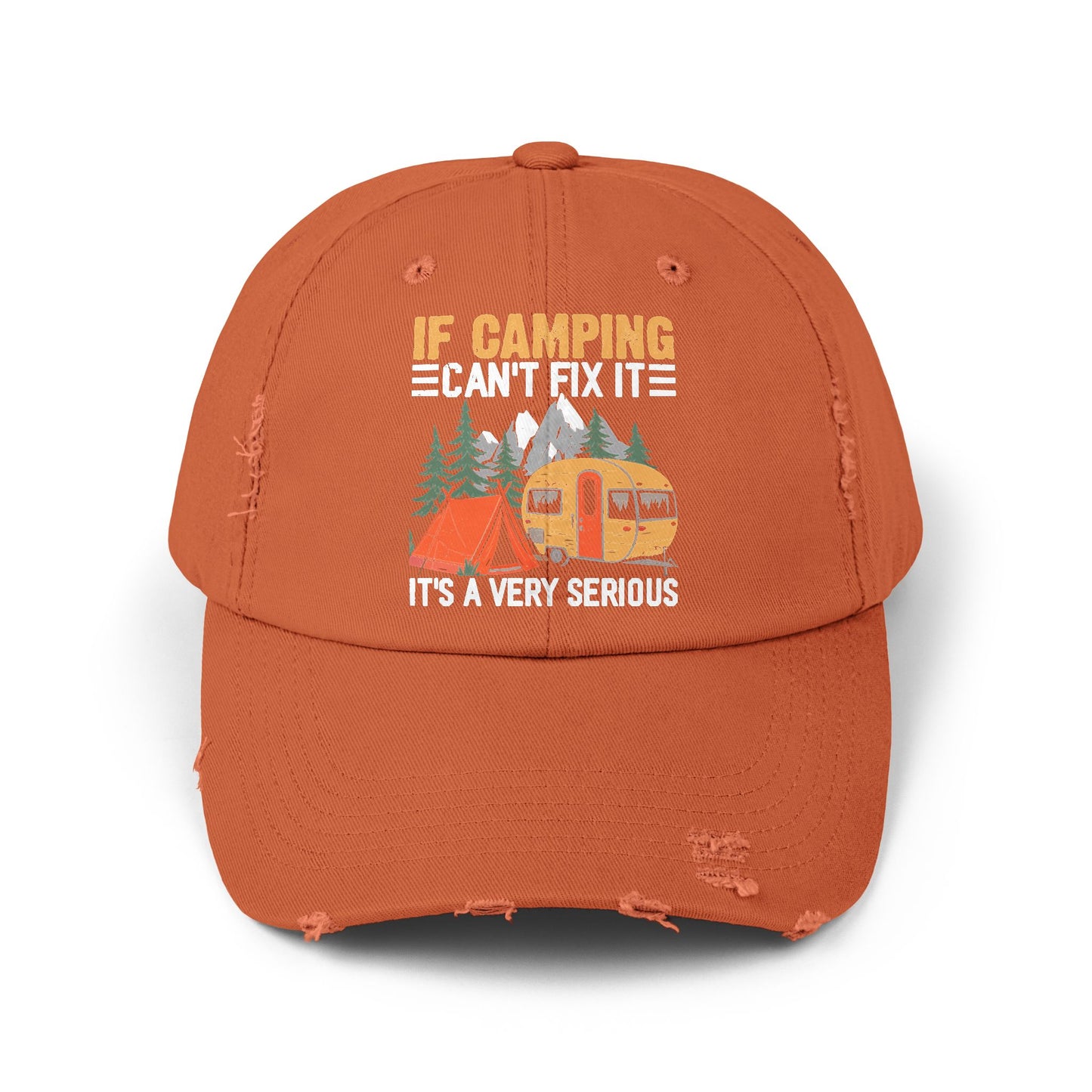If Camping Can't Fix It Serious Problem Outdoor Adventure Cap