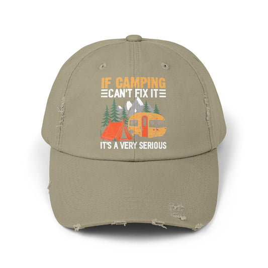 If Camping Can't Fix It Serious Problem Outdoor Adventure Cap