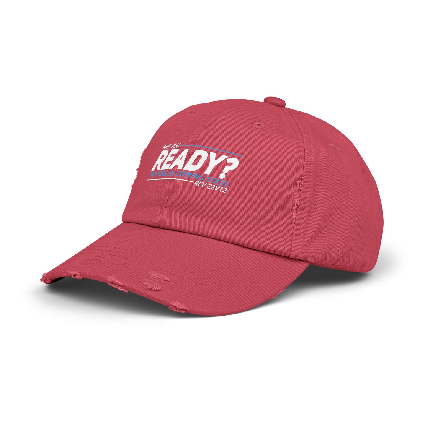 Are You Ready? The King Is Coming Soon Rev 22v12 Cap