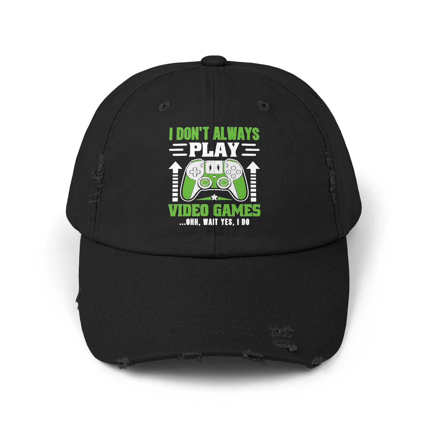 I Don't Always Play Video Games Ohh Wait Yes I Do Cap