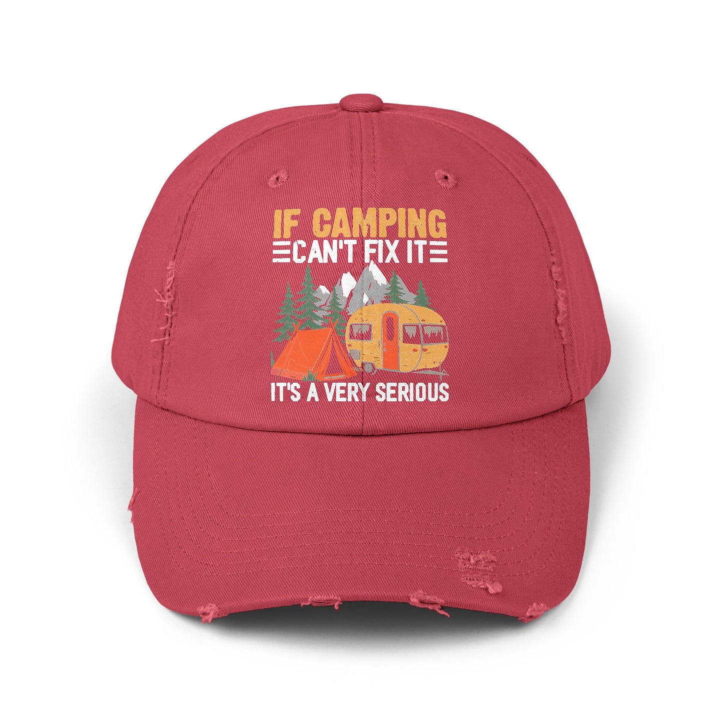 If Camping Can't Fix It Serious Problem Outdoor Adventure Cap