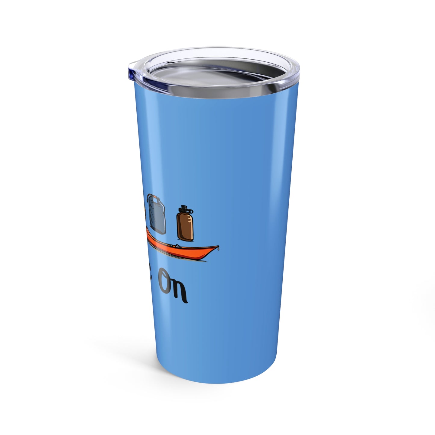 Paddle On Kayak Adventure Enthusiast Gear Tumbler