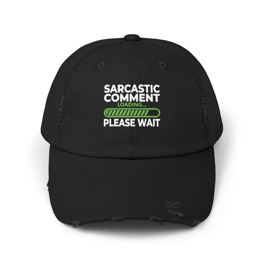 Sarcastic Comment Loading Please Wait Graphic Cap