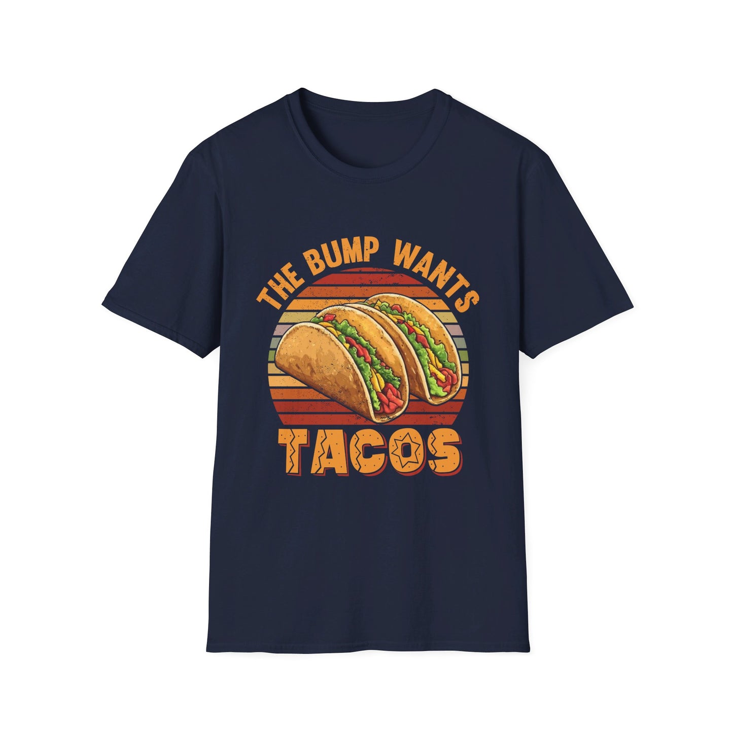 The Bump Wants Tacos - Funny Pregnancy Announcement T-Shirt