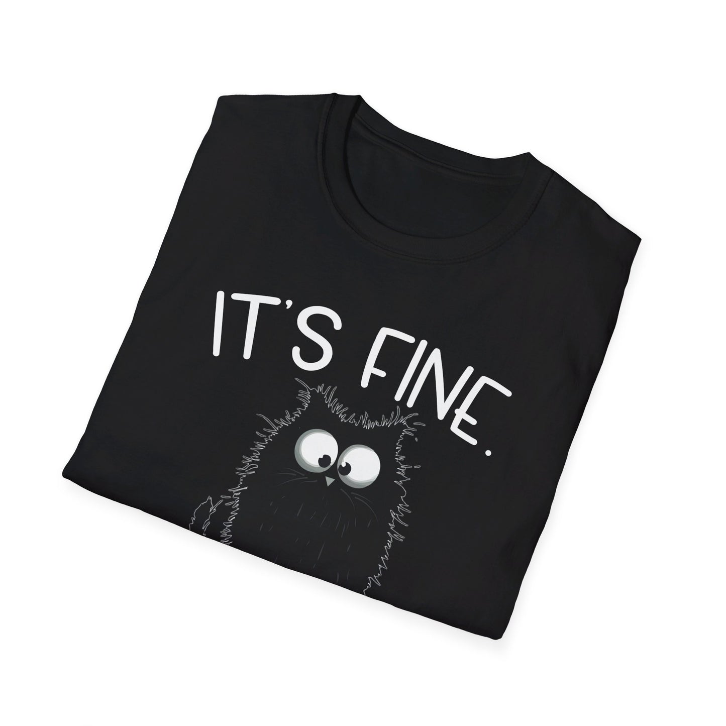 It's Fine. I'm Fine. Everything Is Fine. Funny Cat T-Shirt