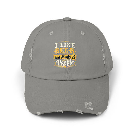 I Like Beer and Maybe 3 People - Humorous Statement Cap