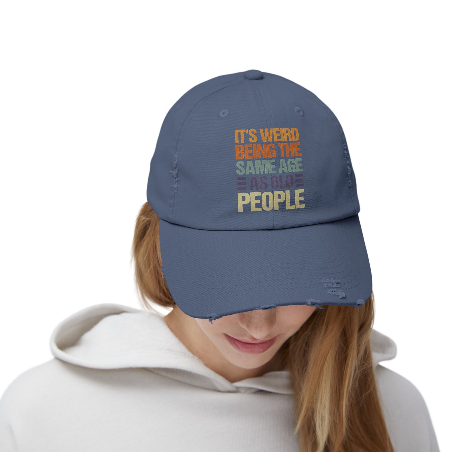 It's Weird Being the Same Age As Old People Funny Quote Cap