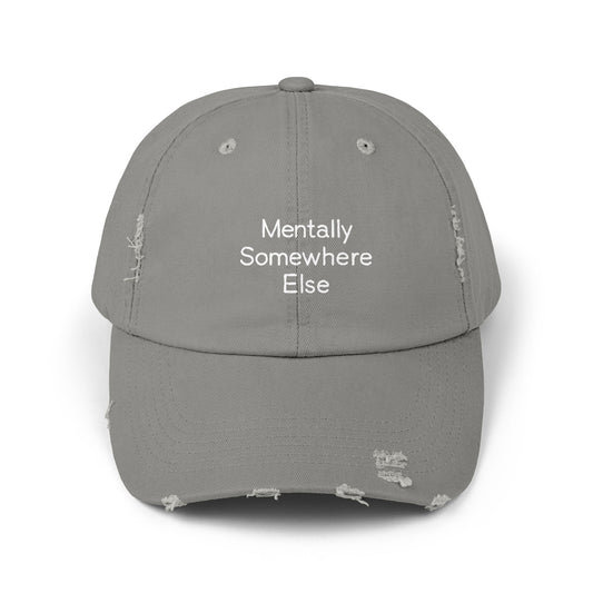 Mentally Somewhere Else Quote for Daydreamers and Free Spirits Cap
