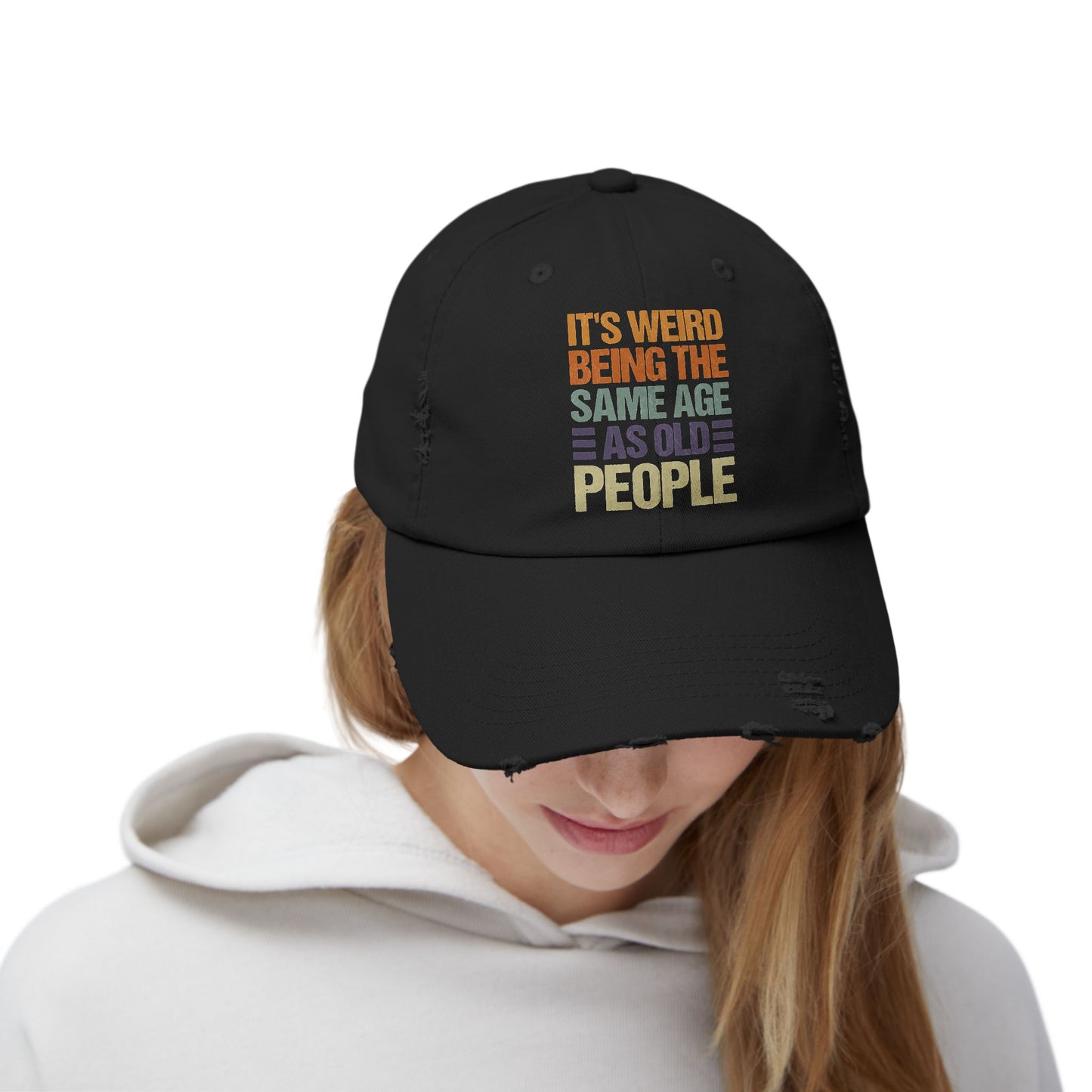 It's Weird Being the Same Age As Old People Funny Quote Cap