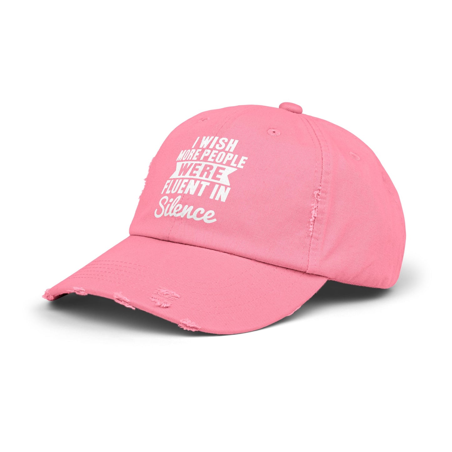 I Wish More People Were Fluent In Silence Cap