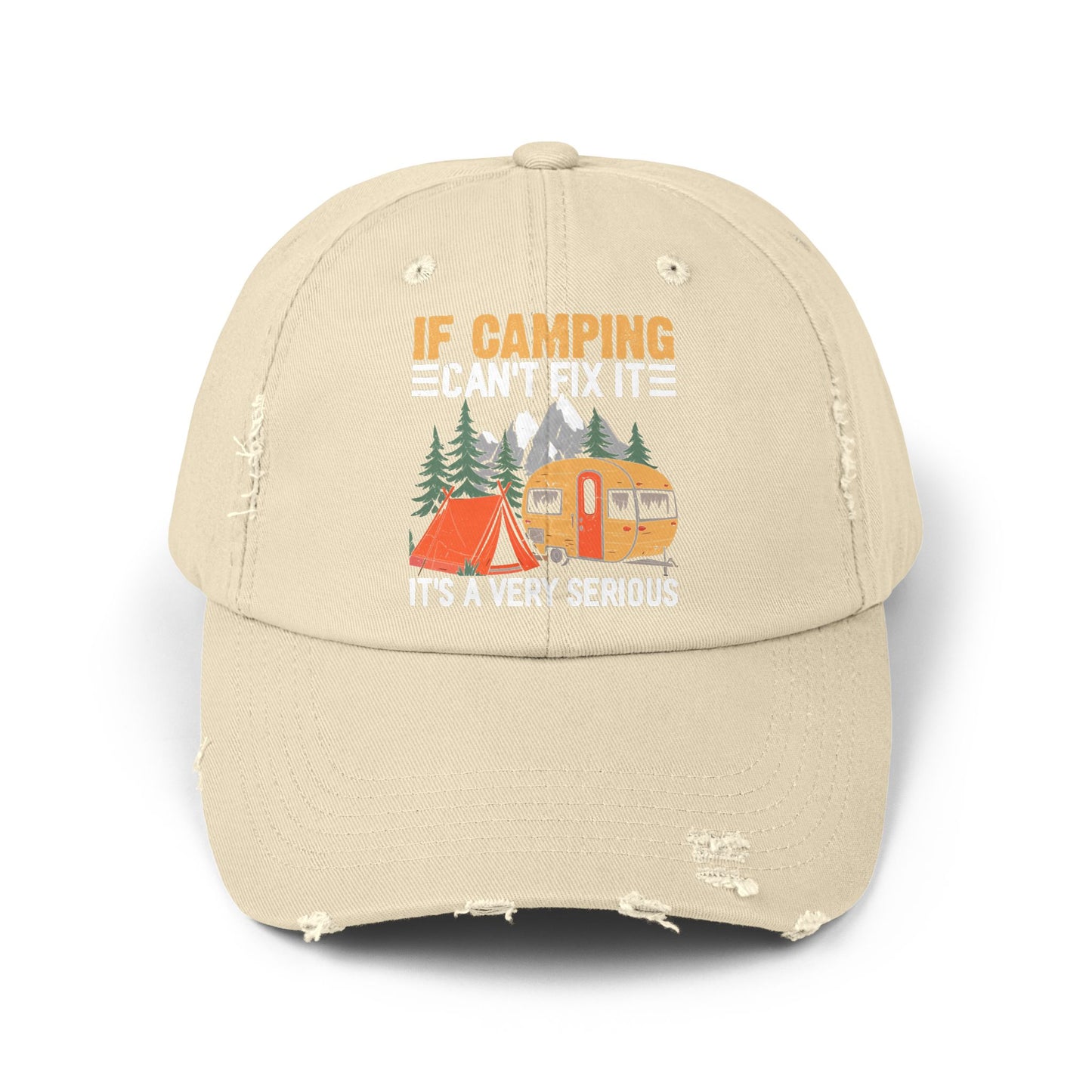 If Camping Can't Fix It Serious Problem Outdoor Adventure Cap