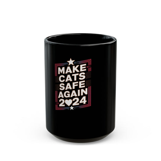 Make Cats Safe Again 2024 Ceramic Mug